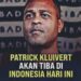 Patrick Kluivert Sudah Terbang ke Indonesia, Bakal Diperkenalkan Besok