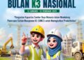 Mari Sambut Bulan K3 Nasional 2025: Tingkatkan Keselamatan dan Produktivitas Kerja!