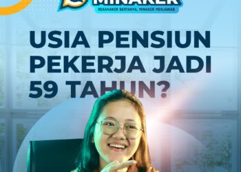 Usia Pensiun Indonesia Jadi 59 Tahun? Jangan Bingung Lagi, Minaker Jelasin Yuk!