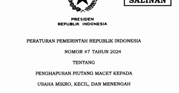 Pemerintah Indonesia Terbitkan PP No. 47 Tahun 2024: Penghapusan Piutang Macet UMKM
