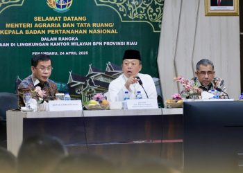 Menteri ATR/BPN Nusron Wahid Tegaskan Percepatan Penataan Pertanahan di Riau