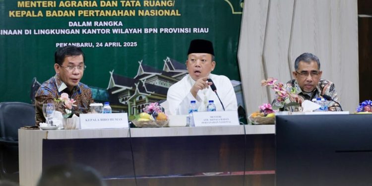 Menteri ATR/BPN Nusron Wahid Tegaskan Percepatan Penataan Pertanahan di Riau