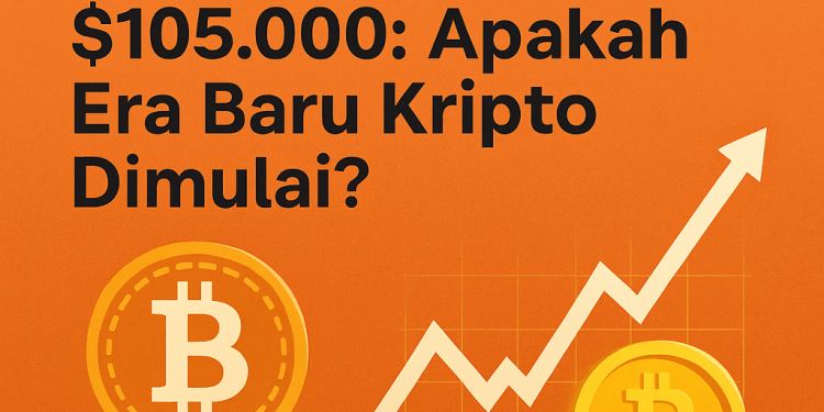 Bitcoin Melejit Ke Angka $105.000!!! Apakah Era Baru Kripto Di Mulai?