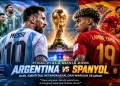 Argentina vs Spanyol: Perang Gladiator Modern yang Akan Disaksikan Miliaran Pasang Mata